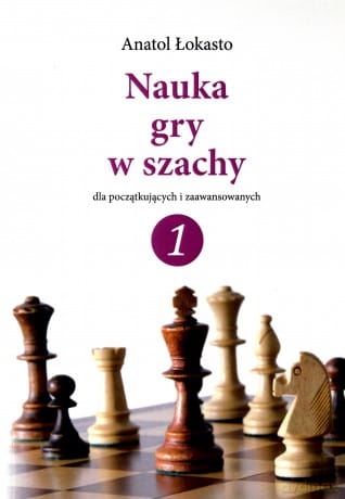 NAUKA GRY W SZACHY 1 ANATOL ŁOKASTO CD 