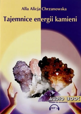 TAJEMNICE ENERGII KAMIENI CD A A CHRZANOWSKA 