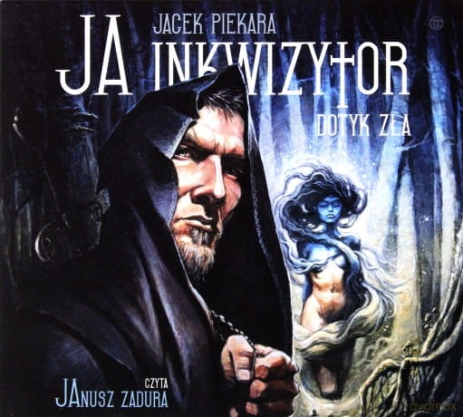 JA INKWIZYTOR DOTYK ZŁA TW CD J PIEKARA  J ZADURA 