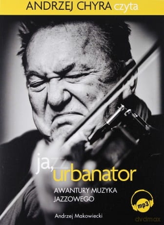   JA URBANATOR CD MP3 A MAKOWIECKI A CHYRA