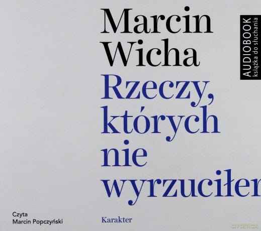 RZECZY KTÓRYCH NIE WYRZUCIŁEM CD WICHA POPCZYŃSKI RZECZY KTÓRYCH NIE WYRZUCIŁEM CD WICHA POPCZYŃSKI 