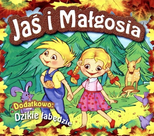   BAJKA JAŚ I MAŁGOSIA DZIKIE ŁABĘDZIE CD  