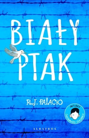 BIAŁY PTAK CUDOWNY CHŁOPAK PALACIO