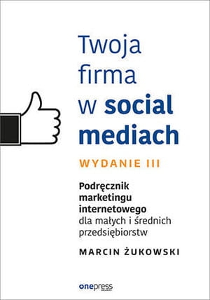 TWOJA FIRMA W SOCIAL MEDIACH M ŻUKOWSKI