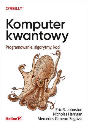 KOMPUTER KWANTOWY PROGRAMOWANIE M GIMENO SEGOVIA