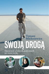 SWOJĄ DROGĄ TOMEK MICHNIEWICZ 