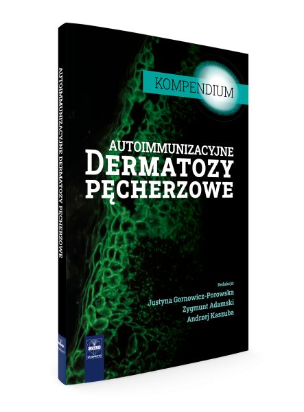 AUTOIMMUNIZACYJNE DERMATOZY PĘCHERZOWE KASZUBA 
