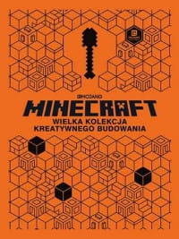 MINECRAFT WIELKA KOLEKCJA KREATYWNEGO BUDOWANIA 