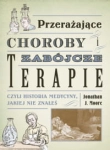PRZERAŻAJĄCE CHOROBY I ZABÓJCZE TERPIE J. MOORE 