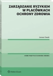 ZARZĄDZANIE RYZYKIEM W PLACÓWKACH OCHORNY ZDROWIA