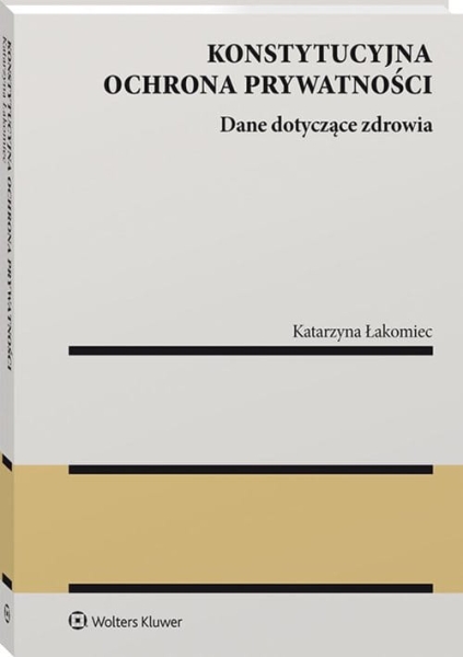 KONSTYTUCYJNA OCHRONA PRYWATNOŚCI