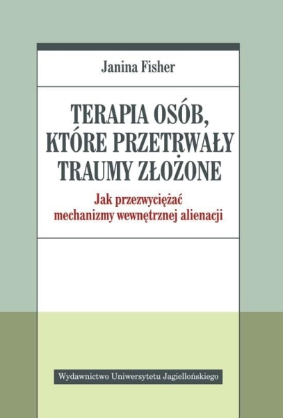 TERAPIA OSÓB KTÓRE PRZETRWAŁY TRAUMY ZŁOŻONE FISHER 