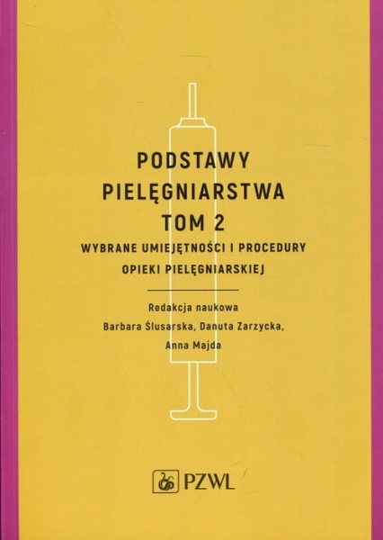 PODSTAWY PIELĘGNIARSTWA T 2 WYBRANE UMIEJĘTNOŚCI