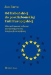 OD LIZBOŃSKIEJ DO POSTLIZBOŃSKIEJ UNII EUROPEJSKIEJ