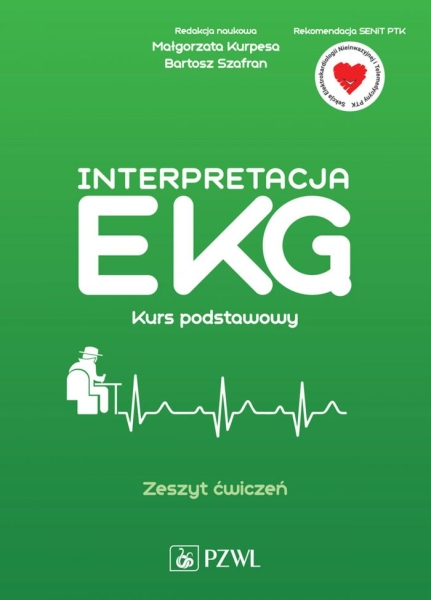 INTERPRETACJA EKG KURS PODSTAWOWY ZESZYT ĆW KURPESA 