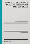OBOWIĄZKI PRACODAWNY ZWIĄZANE Z PRZEJŚCIEM ZAKŁADU PRACY