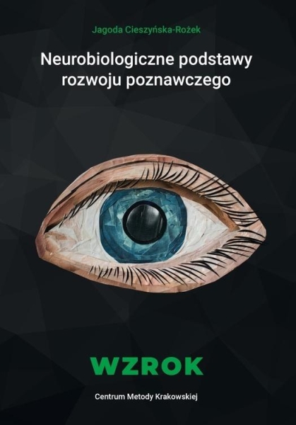 NEUROBIOLOGICZNE PODSTAWY ROZWOJU WZROK 