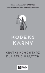 KODEKS KARNY KRÓTKI KOMENTARZ DLA STUDIUJĄCYCH 