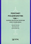 PODSTAWY PIELĘGNIARSTWA TOM 1 ZAŁOŻENIA OPIEKI 