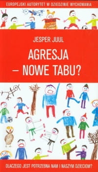 AGRESJA NOWE TABU DLACZEGO JEST POTRZEBNA NAM I NASZYM DZIECIOM