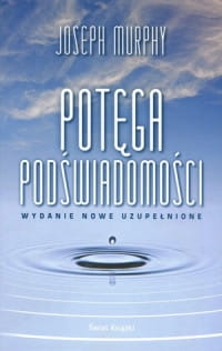 POTĘGA PODŚWIADOMOŚCI JOSEPH MURPHY