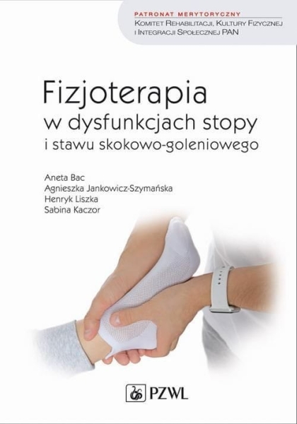 FIZJOTERAPIA W DYSFUNKCJACH STOPY I STAWU 