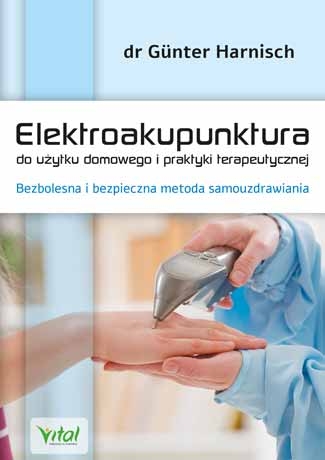 ELEKTROAKUPUNKTURA DO UŻYTKU DOMOWEGO I PRAKTYKI