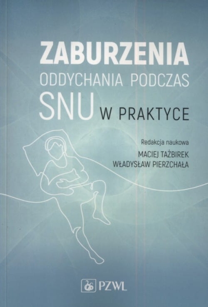 ZABURZENIA ODDYCHANIA PODCZAS SNU W PRAKTYCE