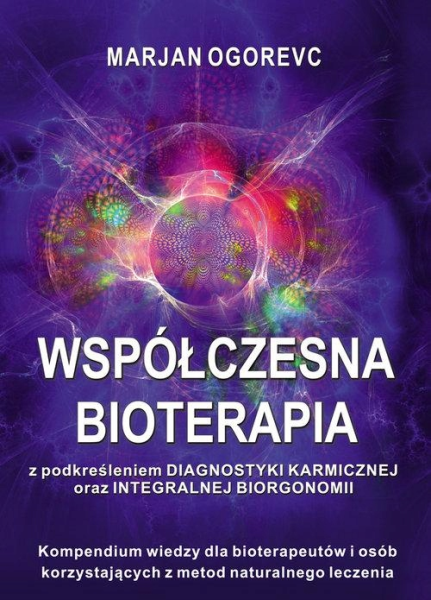 WSPÓŁCZESNA BIOTERAPIA KOMPEDNIUM MARJAN OGOREVC