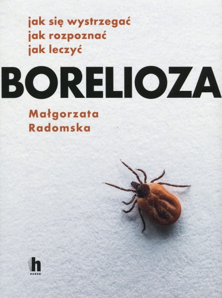 BORELIOZA MAŁGORZATA RADOMSKA KLESZCZE 