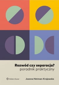 ROZWÓD CZY SEPARACJA PORADNIK PRAKTYCZNY 