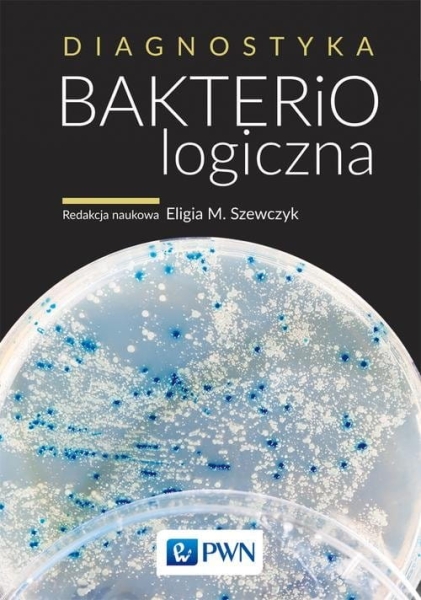 DIAGNOSTYKA BAKTERIOLOGICZNA  MORFOLOGIA SZEWCZYK 