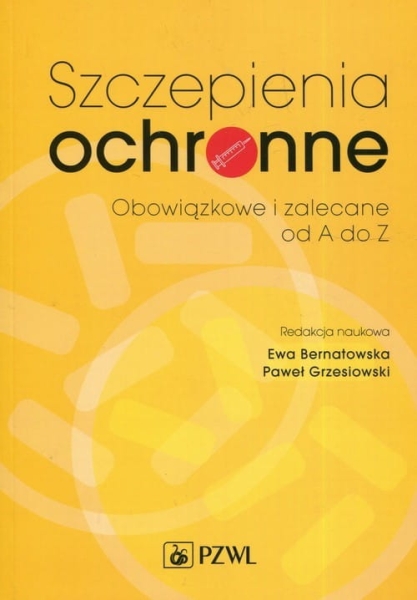 SZCEPIENIA OCHRONNE OBOWĄZKOWE I ZALECANE OD A DP Z