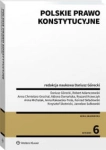 POLSKIE PRAWO KONSTYTUCYJNE WYD 6