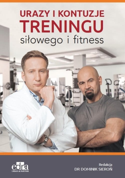 URAZY I KONTUZJE TRENINGU SIŁOWEGO I FITNESS D SIEROŃ 