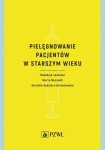 PIELĘGNOWANIE PACJENTÓW W STARSZYM WIEKU 