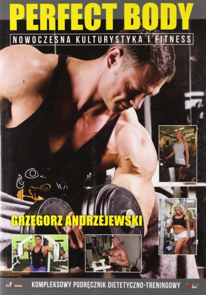 PERFECT BODY NOWOCZESNA KULTURYSTYKA ANDRZEJEWSKI