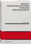 PRZYMUS ADWOKACKO RADCOWSKI W POLSKIM PROCESIE