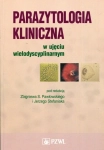 PARAZYTOLOGIA KLINICZNA W UJĘCIU WIELODYSCYPLINARNYM 