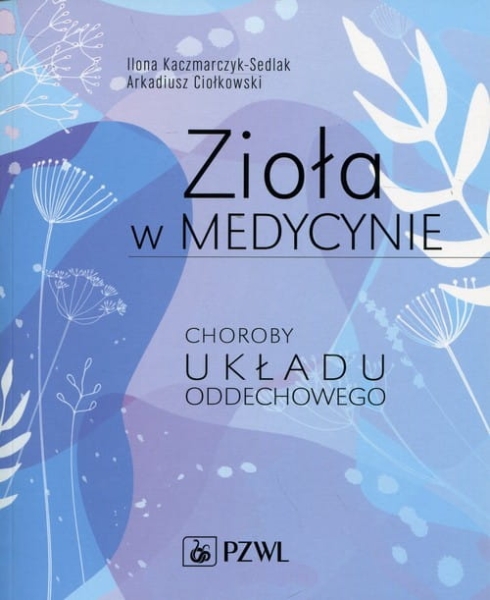 ZIOŁA W MEDYCYNIE CHOROBY UKŁADU ODDECHOWEGO 
