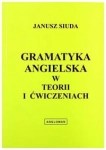 GRAMATYKA ANGIELSKA W TEORII I ĆWICZENIACH SIUDA 