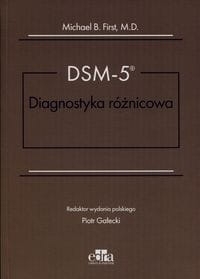 DSM-5 DIAGNOSTYKA RÓŻNICOWA MICHAEL B FIRST 
