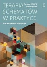 TERAPIA SCHEMATÓW W PRAKTYCE PRACA Z TRYBAMI 