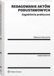 REDAGOWANIE AKTÓW PODUSTAWOWYCH
