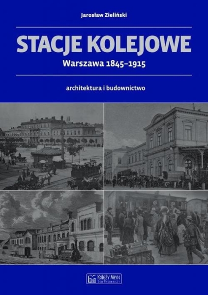 STACJE KOLEJOWE ARCHITEKTURA I BUDOWNICTWO 