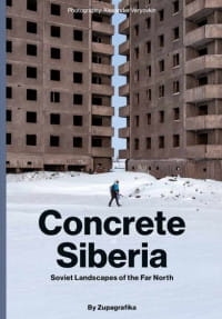 CONCRETE SIBERIA ZUPAGRAFIKA VERYOVKINA 