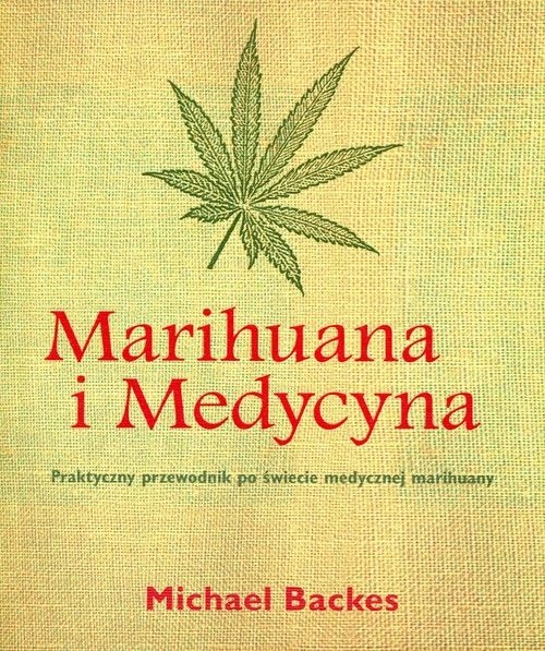  MARIHUANA I MEDYCYNA MICHAEL BACKES