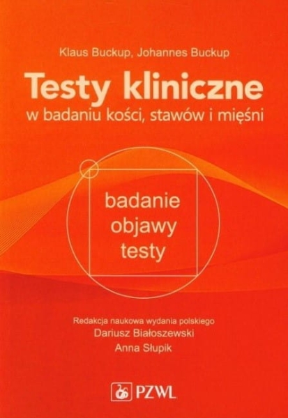 TESTY KLINICZNE W BADANIU KOŚCI STAWÓW I MIĘŚNI BUCKUP