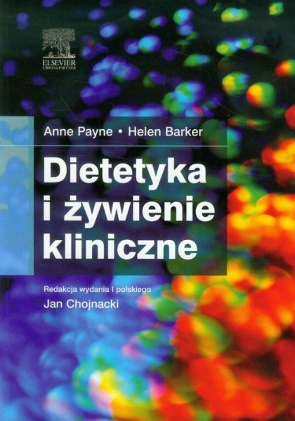 DIETETYKA I ŻYWIENIE KLINICZNE A PAYNE H BARKER