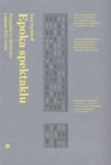 EPOKA SPEKTAKLU PERYPETIE ARCHITEKTURY I MIASTA XXI WIEKU